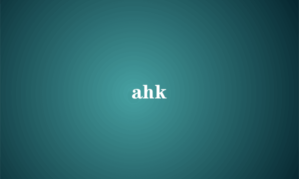 ahk