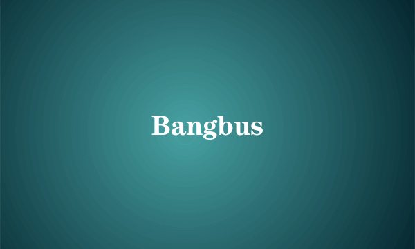 Bangbus