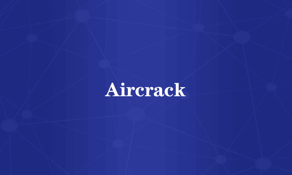 Aircrack