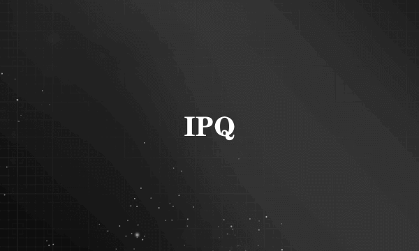 IPQ