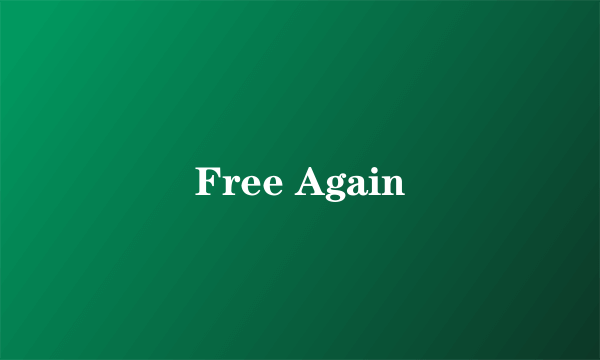 什么是Free Again