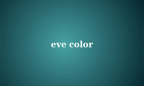 eve color