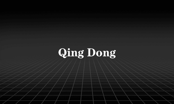 Qing Dong