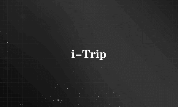 i-Trip