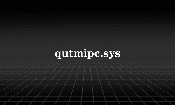 qutmipc.sys