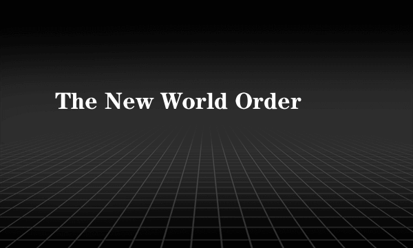 The New World Order