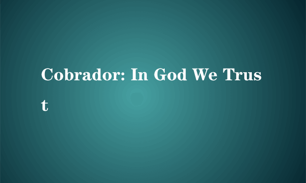 Cobrador: In God We Trust