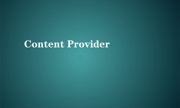 Content Provider