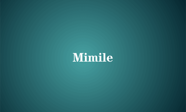 Mimile