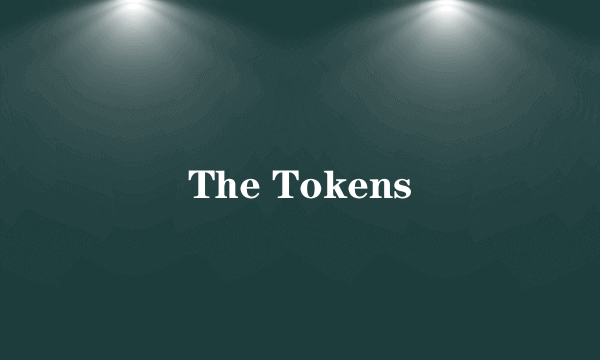 The Tokens