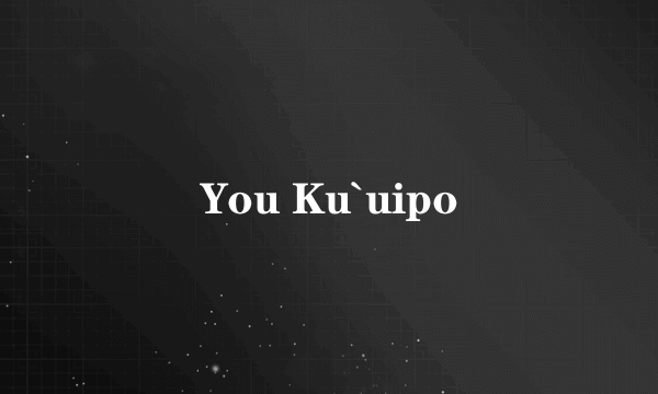 You Ku`uipo