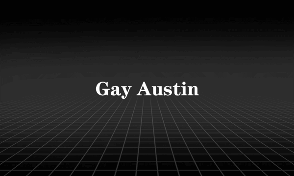 Gay Austin