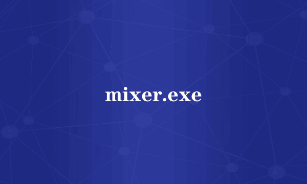 mixer.exe