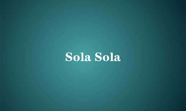 Sola Sola