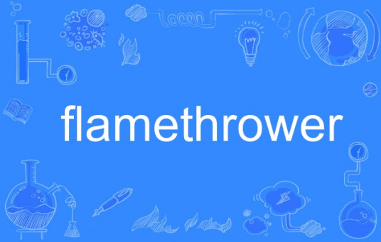 flamethrower