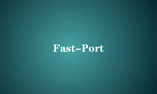 Fast-Port