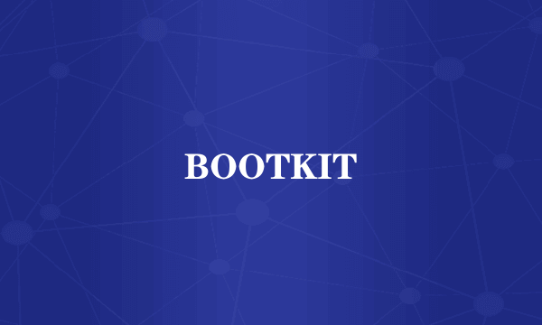 什么是BOOTKIT