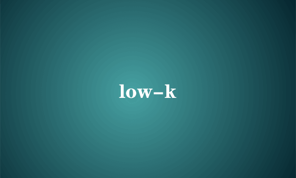 low-k