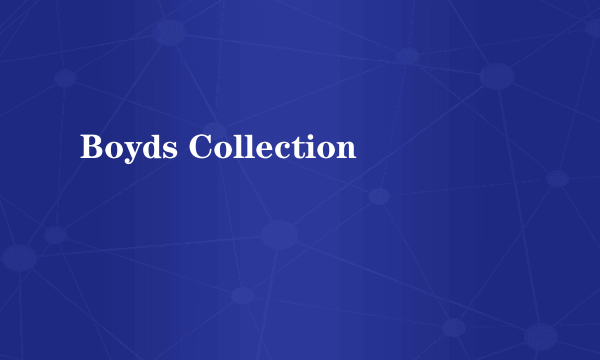 什么是Boyds Collection