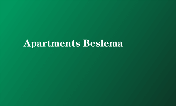 什么是Apartments Beslema