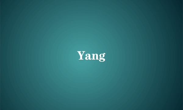 Yang