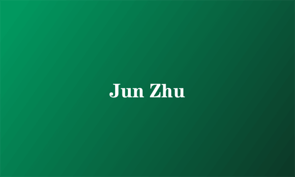 Jun Zhu