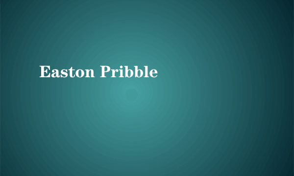 Easton Pribble