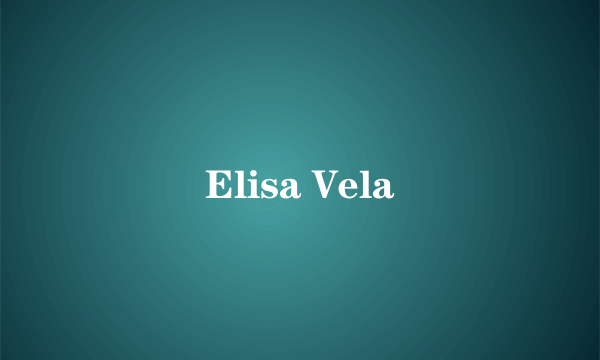 Elisa Vela