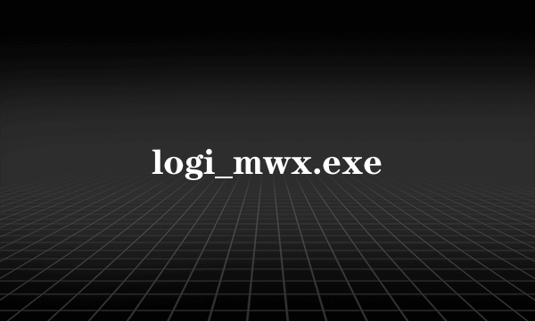 什么是logi_mwx.exe