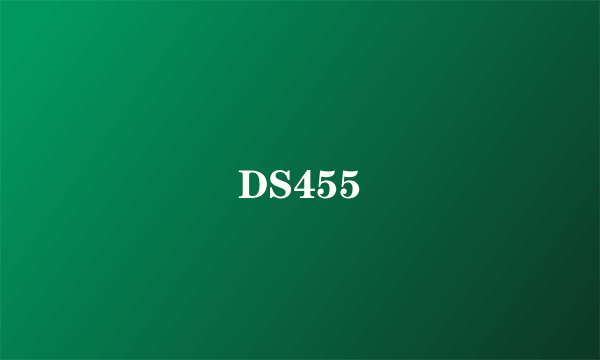 DS455