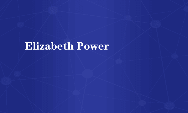 Elizabeth Power