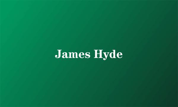 James Hyde