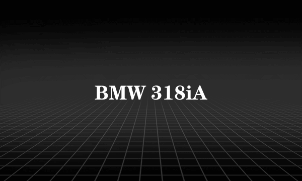 BMW 318iA