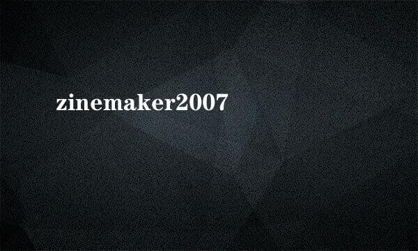 zinemaker2007