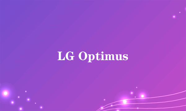 LG Optimus