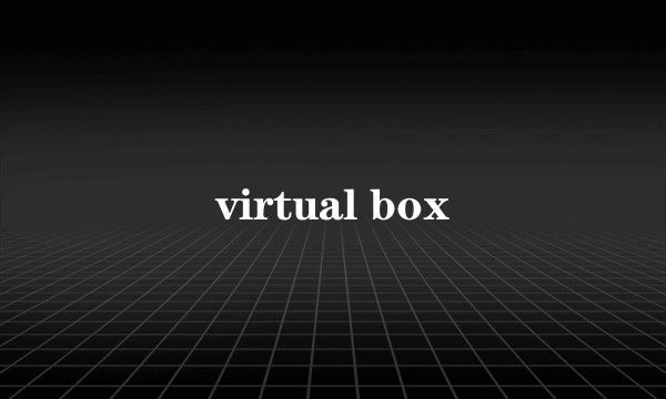 virtual box