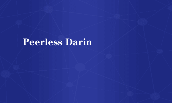 Peerless Darin